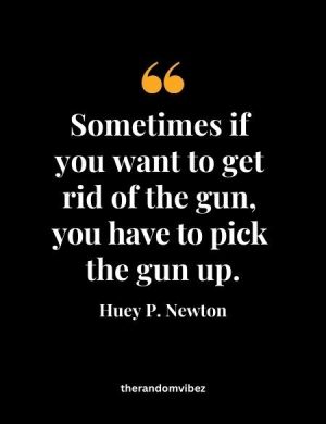 Huey P Newton Quotes
