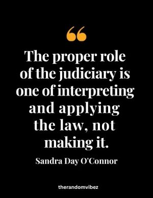 Justice Sandra Day O'Connor Quotes