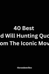 40 Best Good Will Hunting Quotes From The Iconic Movie