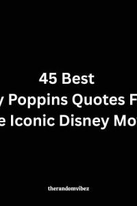 45 Best Mary Poppins Quotes From The Iconic Disney Movie