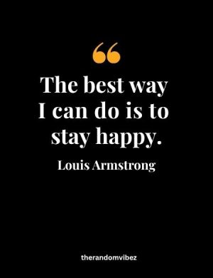 Louis Armstrong Famous Quotes