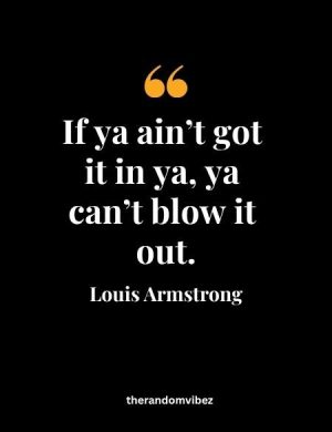 Louis Armstrong Quote
