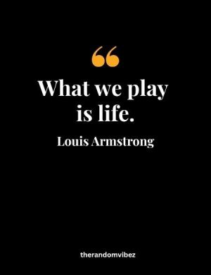 Louis Armstrong Quotes