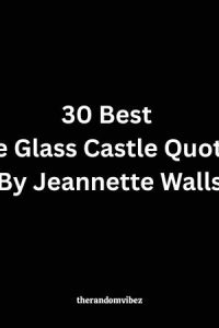 30 Best The Glass Castle Quotes By Jeannette Walls