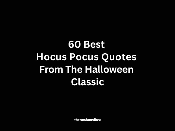 60 Best Hocus Pocus Quotes From The Halloween Classic